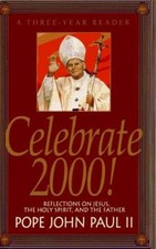 Celebrate 2000! : A Three Year Reader: Reflections on Jesus, the