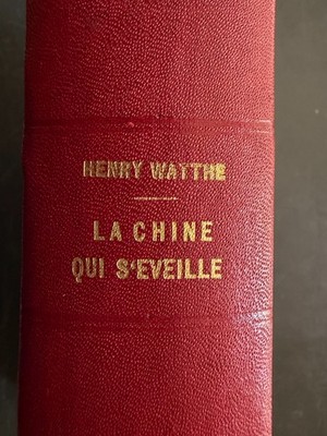 La Chine qui s'eveille by H. Watthe 1930 HC VG w/ hand-written letter by Watthe!