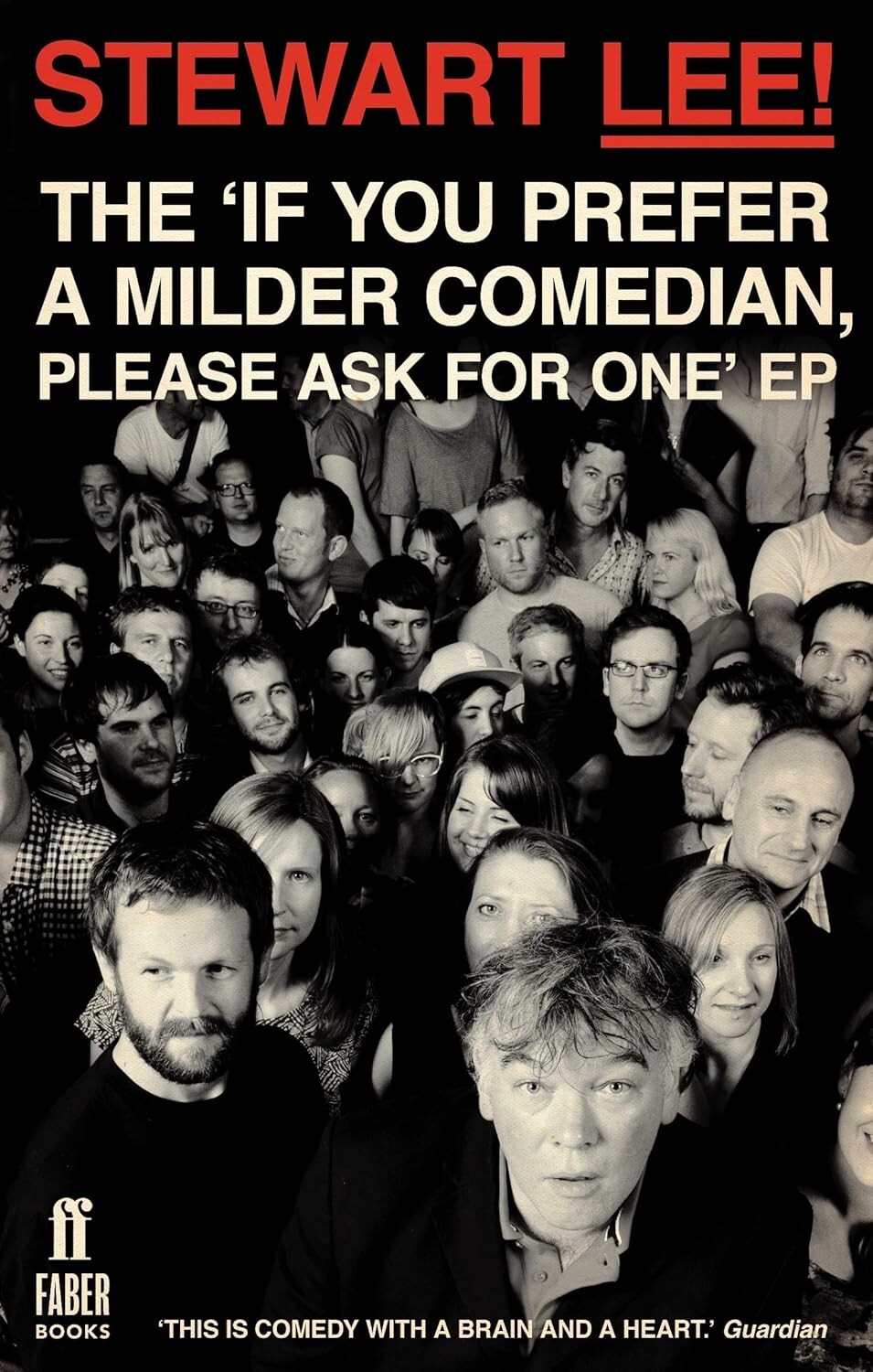 Stewart Lee! The 'If You Prefer a Milder Comedian Please Ask For One' EP Book