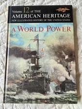 American Heritage Illustrated History Of U.S. Volume 12: A World Power HC 1963