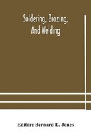Soldering, Brazing, And Welding Bernard E. Jones Taschenbuch Englisch 2020