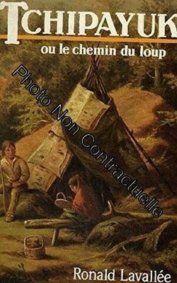 Tchipayuk Oder der Weg Der Wolf (Le Grand Buch Der Monate)Sehr Guter Zustand