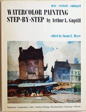 Watercolor Painting Step-By-Step, New Revised Edition
