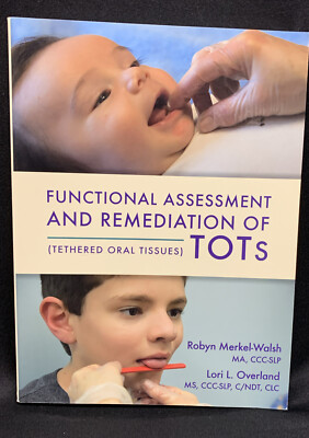 Functional Assessment and Remediation of TOTs by Lori Overland and Robyn...