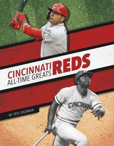 Cincinnati Reds : All-Time Greats by Ted Coleman (2022, Library Binding)