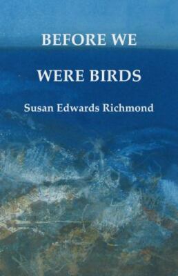 Before We Were Birds