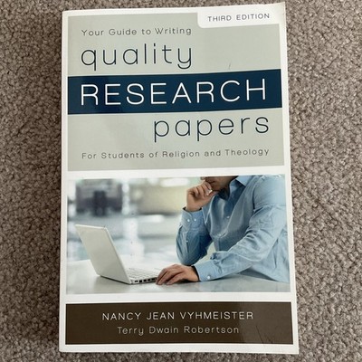 Quality Research Papers Third Edition by Vyhmeister, Robertson, Zondervan