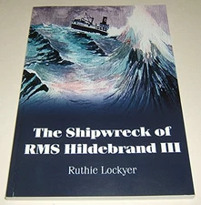 The Shipwreck of RMS Hildebrand III By unknown author