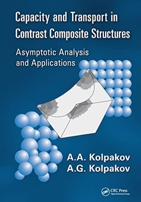 Capacity and Transport in Contrast Composite Structures: Asymptotic Analysis an