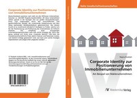 Corporate Identity Zur Positionierung Von Immobilienunternehmen | Buch | 9783639