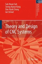 Theory and Design of CNC Systems, Hardcover by Suh, Suk-hwan; Kang, Seong-kyo...