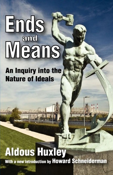 Ends And Means | An Inquiry Into The Nature Of Ideals | Aldous Huxley | Buch-image