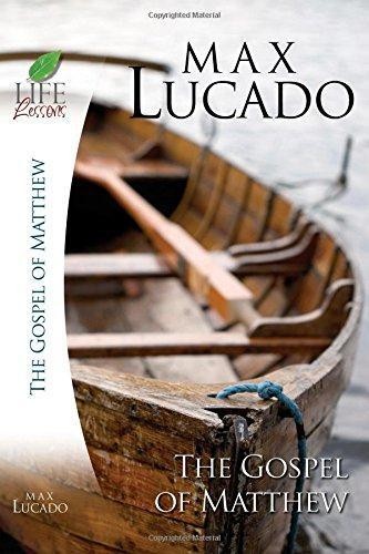 Life Lessons: The Gospel of Matthew, Study Series - Lucado, Max