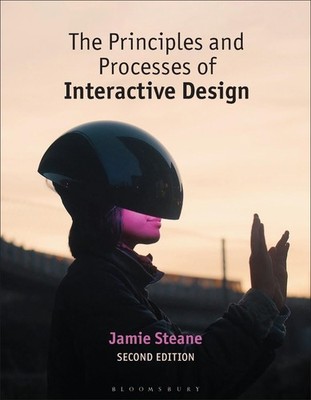 The Principles and Processes of Interactive Design by Jamie Steane Paperback Boo