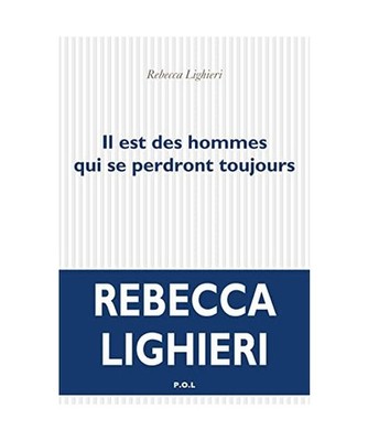 Il est des hommes qui se perdront toujours, Lighieri, Rebecca