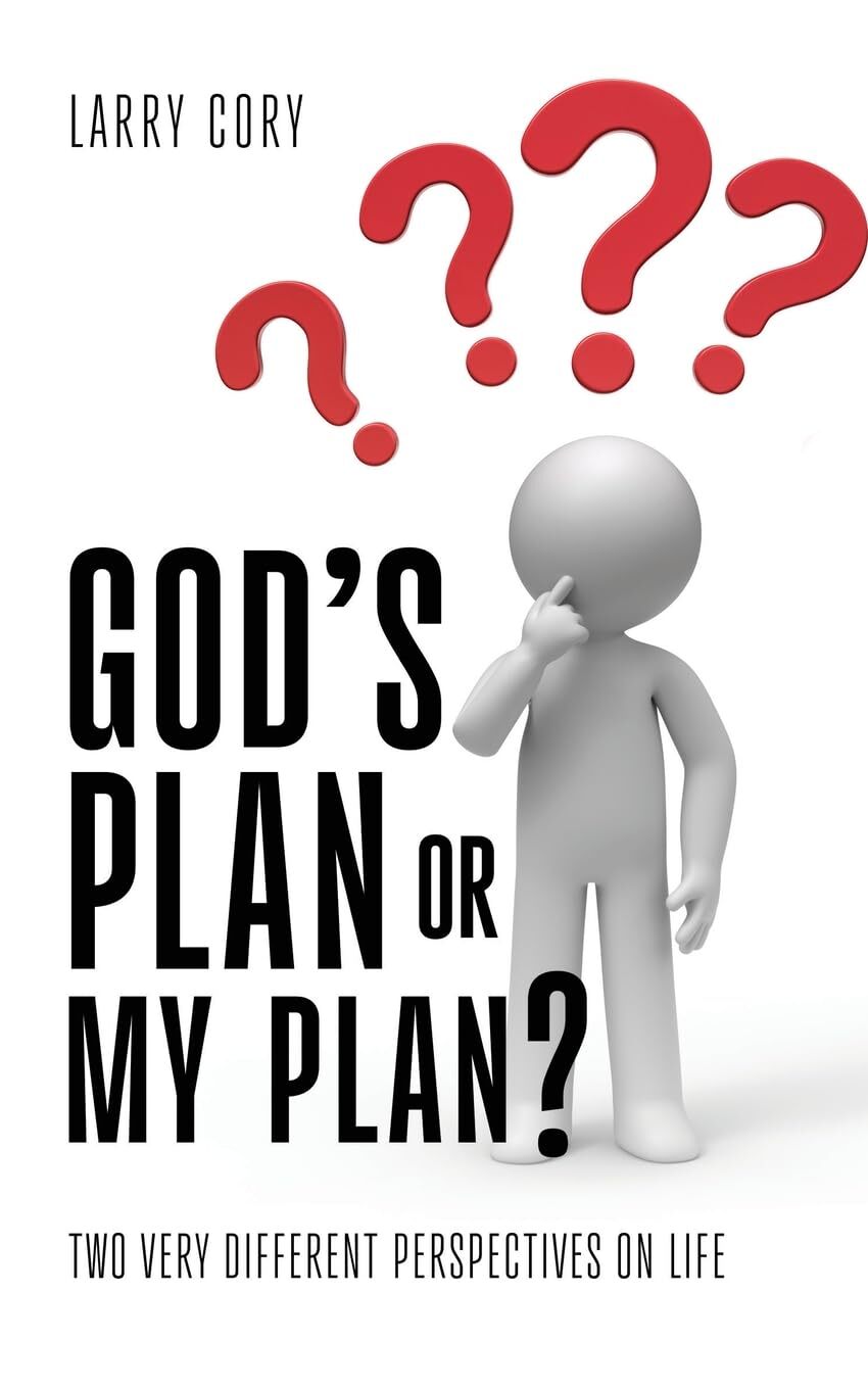 Larry Cory God's Plan or My Plan? (Tascabile)