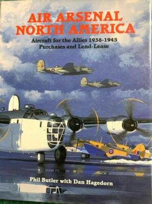 Air Arsenal North America: Purchases & Lend-lease, Aircraft for the Allies 