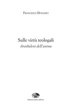 Sulle virtù teologali. Arcobaleni dell'anima - [Saletta dell'Uva]