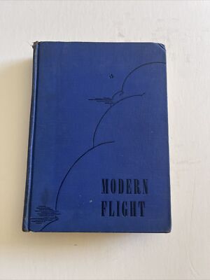 Modern Flight by Cloyd P. Clevenger Blue Hardcover  1941 Book Grosset & Dunlap