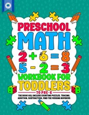 Preschool Math Workbook for Toddlers and Pre-K Kids: Our preschool math work...