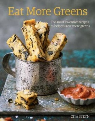 Eat More Greens: The Most Inventive Recipes to Help You Eat - VERY GOOD
