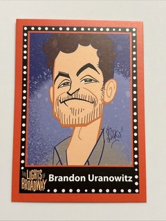 BRANDON URANOWITZ Spring 2017 Edition LIGHTS OF BROADWAY Show Cards TRADING CARD
