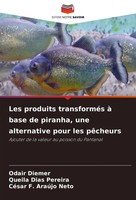 Odair Diemer (U. A.) | Les Produits TransforméS à Base De Piranha, Une...