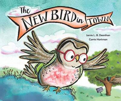 The New Bird in Town - Paperback By Jamie L. B. Deenihan - VERY GOOD