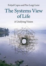 The Systems View Of Life A Unifying Vision By Capra Professor Fritjof Luisi