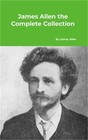 James Allen the Complete Collection (Hardback or Cased Book)