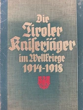 WW1 Austro-Hungarian Tyrolean Kaiserjager Book, German Text, Used Hardcover
