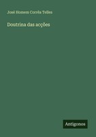 José Homem CorrêA Telles | Doutrina Das AcçõEs | Taschenbuch | Portugiesisch