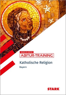 STARK Katholische Religion - Abitur-Training Bayern | Florian Bartl (u. a.)