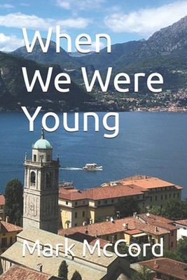 When We Were Young by Mark McCord Paperback Book