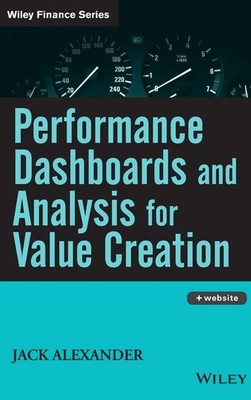 Performance Dashboards and Analysis for Value Creation (Wiley Finance) - har...