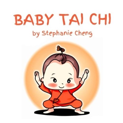 Baby Tai Chi -  NEW STEPHANIE. CHEN