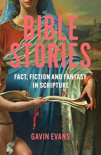 Bible Stories: Fact Fiction and Fantasy in Scripture by Gavin Evans | PB | 2026 - Image 4