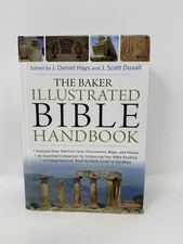 The Baker Illustrated Bible Handbook By J. Daniel Hays  J. Scott Duvall 