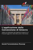 Gerald Taremekedzwa Musengi | L'applicazione Della Convenzione Di Ginevra | Buch