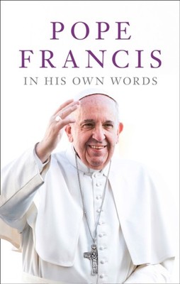 POPE FRANCIS IN HIS OWN WORDS by COLLAZO, JULIE S Paperback Self Help Business