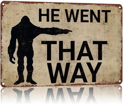 He Went That Way Vintage Aluminum  Tin Metal Signs Home Décor 8x12