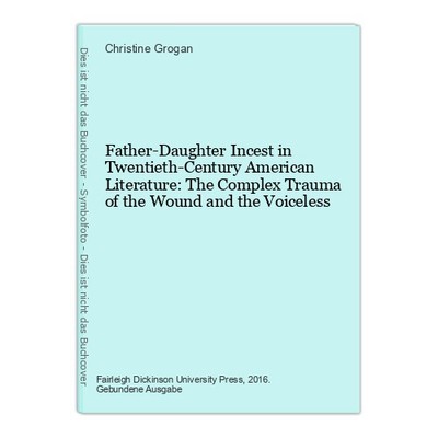 Father-Daughter Incest in Twentieth-Century American Literature: The Complex Tra