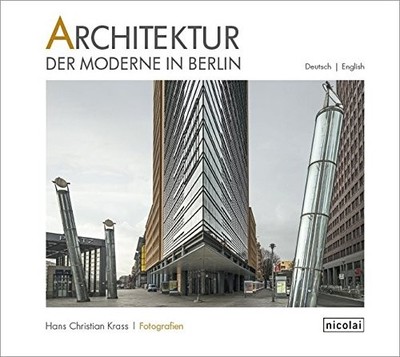 MODERNIST ARCHITECTURE IN BERLIN (ENGLISH AND GERMAN By Hans Christian Krass