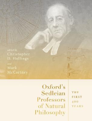 Oxford's Sedleian Professors of Natural Philosophy - 9780192843210