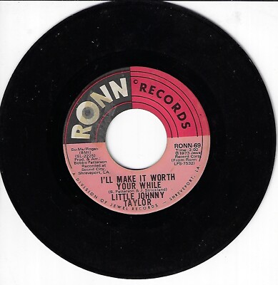 LITTLE JOHNNY TAYLOR/I'LL MAKE IT WORTH YOUR WHILE  / USED 45