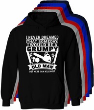 I Never Dreamed Would Be A Grumpy Old Man Adult Humor Sarcastic Hoodie Sweater