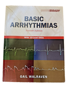 Basic Arrhythmias by Gail Walraven Seventh Edition