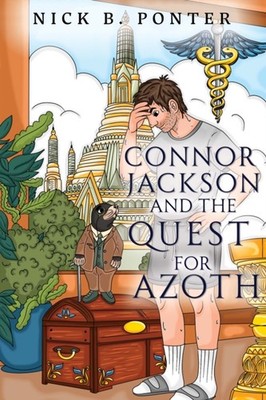 Connor Jackson and the Quest for Azoth by Nick B Ponter PAPERBACK 9781804680186
