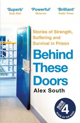 Behind these Doors: As heard on Radio 4 Book of the Week by Alex South Paperback