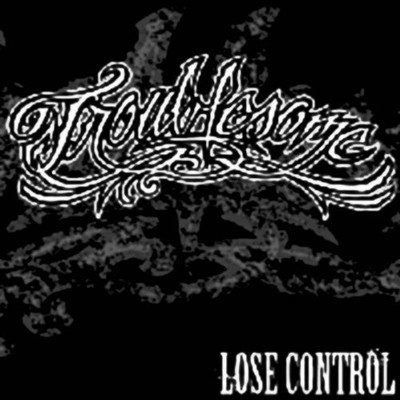 TROUBLESOME Lose Control (CD)